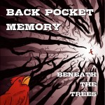 Back Pocket Memory Beneath the Trees album new music review