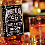 Bombay Black - Bullets and Booze Review