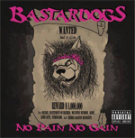 Bastardogs No Pain No Gain CD Album Review