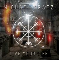 Michael Kratz - Live Your Life CD Album Review