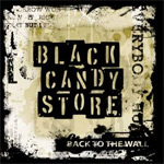 Black Candy Store Back to the Wall new music review
