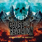 Cause For Revelation Resurrecting The Hostility new music review