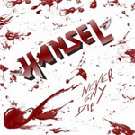 Hansel Never Say Die new music review