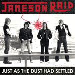 Jameson Raid Just as the Dust Settled new music review