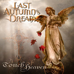 Last Autumn's Dream A Touch of Heaven new music review