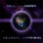 Bill Lubera Global Warning album new music review