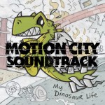 Motion City Soundtrack My Dinosaur Life