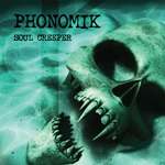 Phonomik Soul Creeper new music review