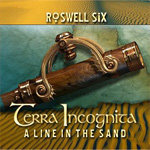 Roswell Six Terra Incognita A Line in the Sand new music review