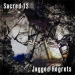 Sacred 13 Jagged Regrets album new music review