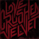 Love Crushed Velvet album new music review