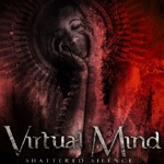 Virtual Mind Shattered Silence album new music review
