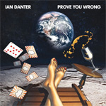 Ian Danter - Prove You Wrong Review