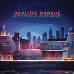 Darling Parade Battle Scars and Broken Hearts Album Review