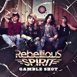 Rebellious Spirit - Gamble Shot Album Review