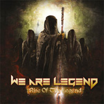 We Are Legend Rise of the Legend Album CD Review