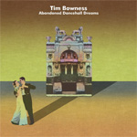 Tim Bowness Abandoned Dancehall Dreams CD Album Review