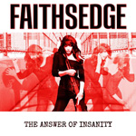 Faithsedge The Answer of Insanity CD Album Review