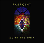 Farpoint Paint The Dark CD Album Review