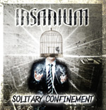 Insanium Solitary Confinement CD Album Review