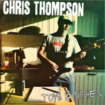 Chris Thompson Toys & Dishes CD Album Review