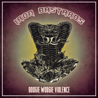Iron Bastards Boogie Woogie Violence CD Album Review