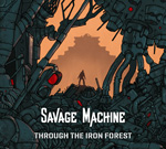 Savage Machine - Through The Iron Forest EP CD Album Review