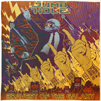 Dumb Hole Bravest Of The Galaxy CD Album Review