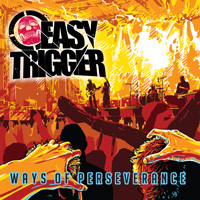 Easy Trigger Ways Of Perseverance CD Album Review