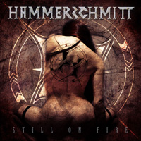 Hammerschmitt Still On Fire CD Album Review
