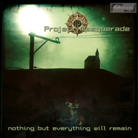 Project Masquerade Nothing But Everything Will Remain CD Album Review