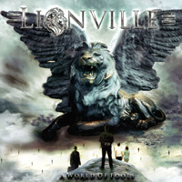 Lionville A World Of Fools CD Album Review