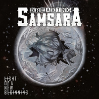 Breaking Samsara - Light Of A New Beginning CD Album Review