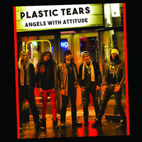 Plastic Tears - Angels With Attitudes Music Review