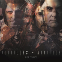 Altitudes + Attitude - Get It Out Music Review