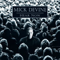 Mick Devine - Hear Now Album Music Review