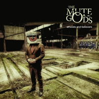 The Mute Gods - Atheists And Believers Music Review