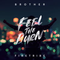 Brother Firetribe - Feel The Burn Album Art