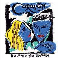 Caravan - It's None Of Your Business Album Art