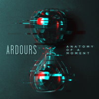 Ardours - Anatomy Of A Moment Album Art