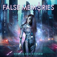 False Memories - Hybrid Ego System Album Review
