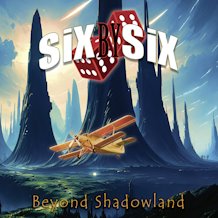 Read the Six By Six: Beyond Shadowland Album Review