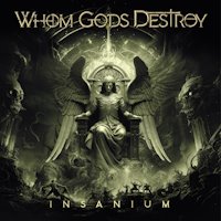 Whom Gods Destroy - Insanium Review