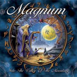 Magnum : Into The Valley Of The Moon King : 2009 : Music Review ...