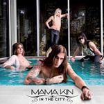 Mama Kin In The City new music review
